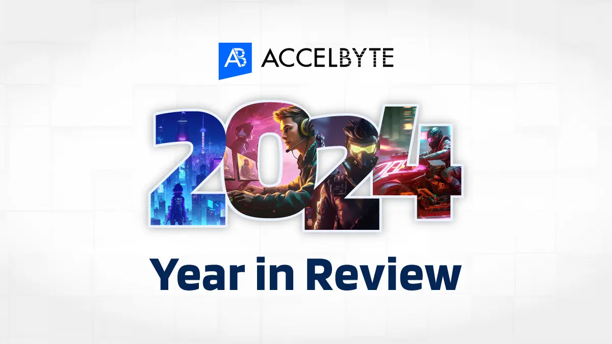 accelbyte 2024 year in review