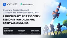 AccelByte - Panel and Cocktail Hour with AccelByte and Incredibuild