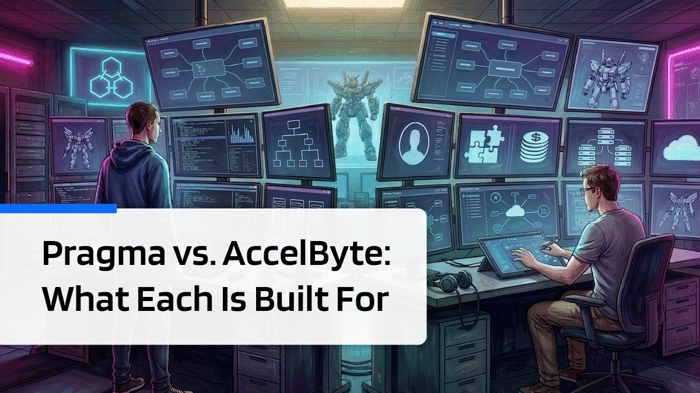 Pragma vs. AccelByte: What Each Is Built For
